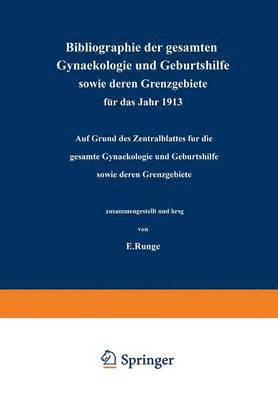 bokomslag Bibliographie der gesamten Gynaekologie und Geburtshilfe sowie deren Grenzgebiete fr das Jahr 1913