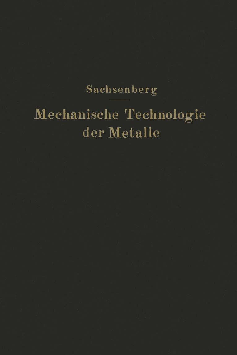 Mechanische Technologie der Metalle 1