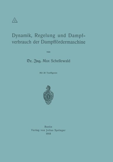 bokomslag Dynamik, Regelung und Dampfverbrauch der Dampffrdermaschine