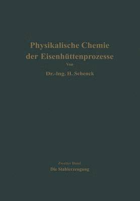 Hermann Schenck - Einführung in die physikalische Chemie der Eisenhüttenprozesse, Häftad