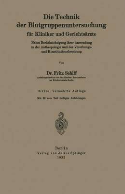 bokomslag Die Technik der Blutgruppenuntersuchung fr Kliniker und Gerichtsrzte