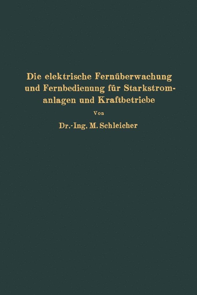 Die elektrische Fernberwachung und Fernbedienung fr Starkstromanlagen und Kraftbetriebe 1