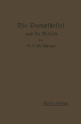 Die Dampfkessel und ihr Betrieb 1