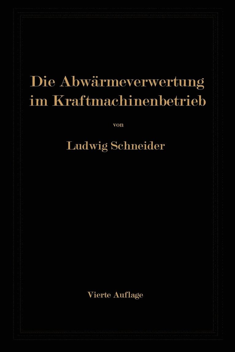 Die Abwrmeverwertung im Kraftmaschinenbetrieb 1