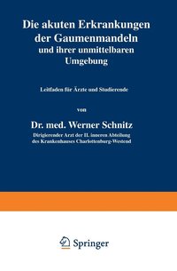 bokomslag Die akuten Erkrankungen der Gaumenmandeln und ihrer unmittelbaren Umgebung