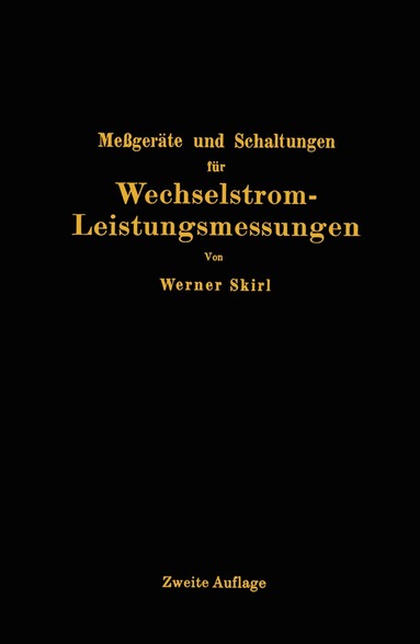 Werner Skirl - Meßgeräte und Schaltungen für Wechselstrom-Leistungsmessungen, Häftad