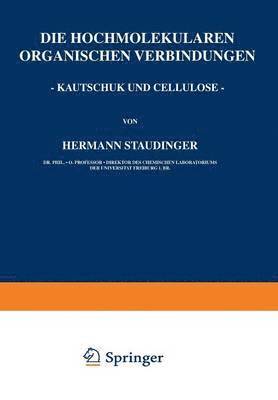 bokomslag Die Hochmolekularen Organischen Verbindungen - Kautschuk und Cellulose -