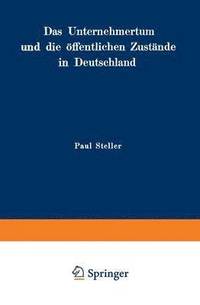 bokomslag Das Unternehmertum und die ffentlichen Zustnde in Deutschland