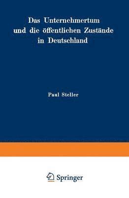 Das Unternehmertum und die ffentlichen Zustnde in Deutschland 1