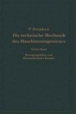 bokomslag Die technische Mechanik des Maschineningenieurs mit besonderer Bercksichtigung der Anwendungen