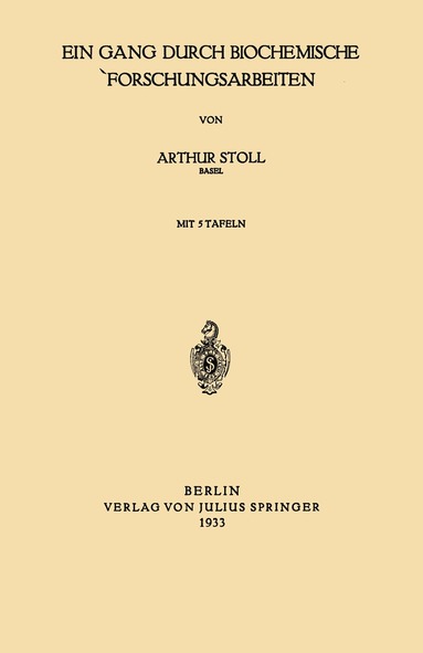 Arthur Stoll - Ein Gang durch Biochemische Forschungsarbeiten, Häftad