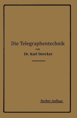 Die Telegraphentechnik 1