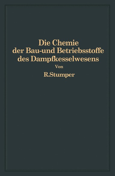 bokomslag Die Chemie der Bau- und Betriebsstoffe des Dampfkesselwesens