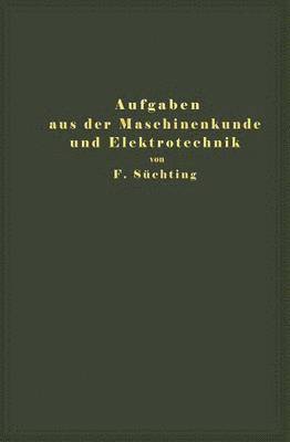 Aufgaben aus der Maschinenkunde und Elektrotechnik 1