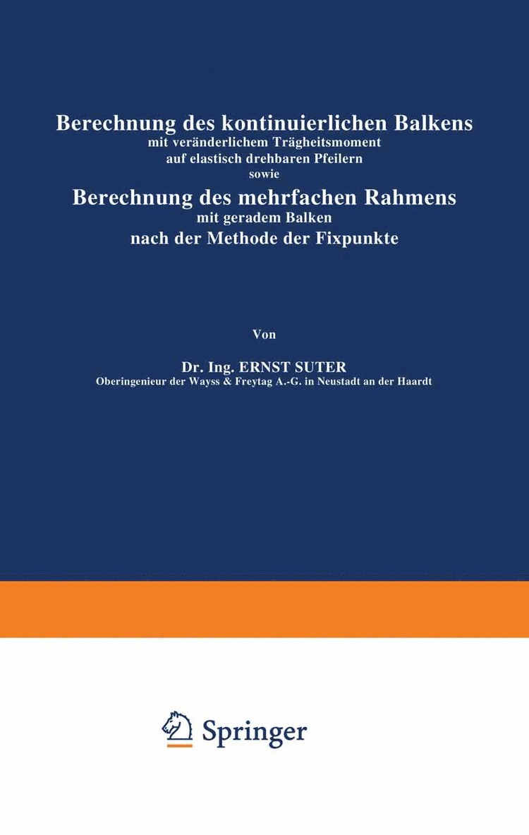 Berechnung des kontinuierlichen Balkens mit veränderlichem Trägheitsmoment auf elastisch drehbaren Pfeilern sowie Berechnung des mehrfachen Rahmens mit geradem Balken nach der Methode der Fixpunkte