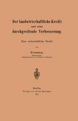 bokomslag Der landwirtschaftliche Kredit und seine durchgreifende Verbesserung