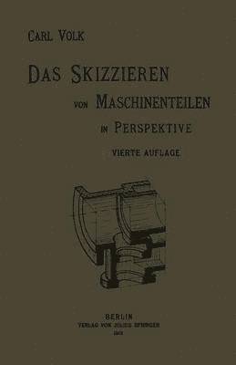 bokomslag Das Skizzieren von Maschinenteilen in Perspektive