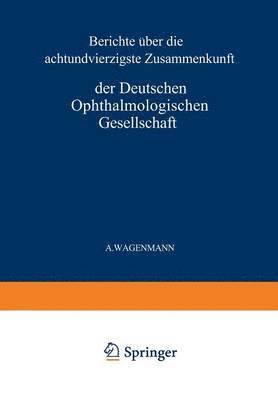 bokomslag Bericht ber die Achtundvierzigste Zusammenkunft der Deutschen Ophthalmologischen Gesellschaft in Heidelberg 1930