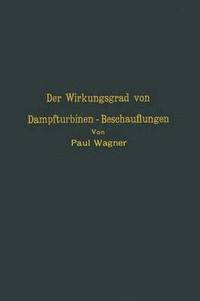 bokomslag Der Wirkungsgrad von Dampfturbinen - Beschauflungen