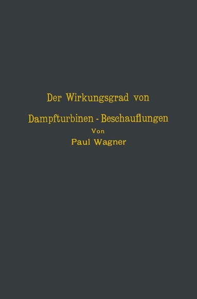 NA Wagner - Der Wirkungsgrad von Dampfturbinen — Beschauflungen, Häftad
