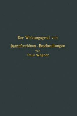 bokomslag Der Wirkungsgrad von Dampfturbinen - Beschauflungen