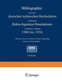 bokomslag Bibliographie der an den deutschen Technischen Hochschulen erschienenen Doktor-Ingenieur-Dissertationen in sachlicher Anordnung. 1900 bis 1910