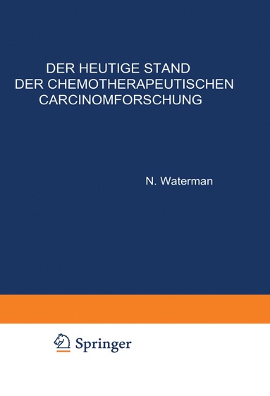 bokomslag Der Heutige Stand der Chemotherapeutischen Carcinomforschung