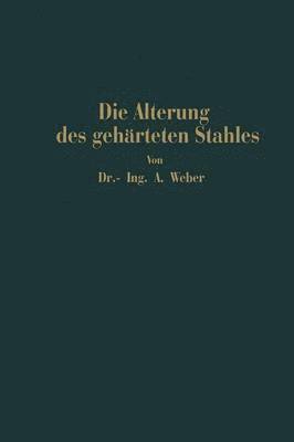 bokomslag Die natrliche und knstliche Alterung des gehrteten Stahles