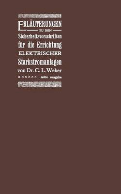 bokomslag Erluterungen zu den Sicherheitsvorschriften fr die Errichtung elektrischer Starkstromanlagen einschliesslich der elektrischen Bahnanlagen