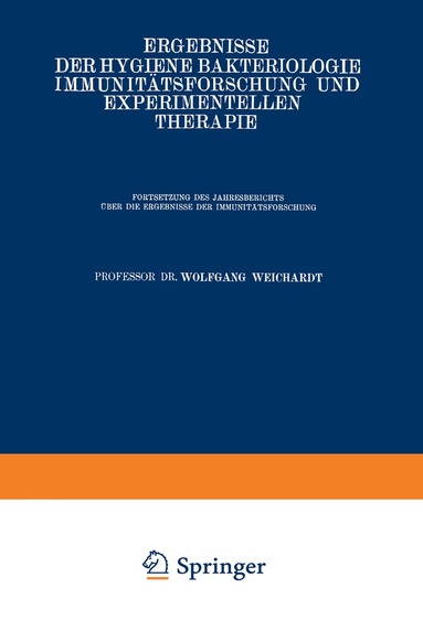 Wolfgang Weichardt - Ergebnisse der Hygiene Bakteriologie Immunitätsforschung und Experimentellen Therapie, Häftad