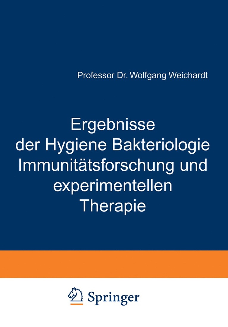 Wolfgang Weichardt - Ergebnisse der Hygiene Bakteriologie Immunitätsforschung und experimentellen Therapie, Häftad