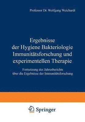Ergebnisse der Hygiene Bakteriologie Immunittsforschung und experimentellen Therapie 1