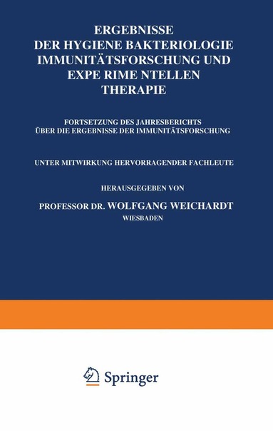 Wolfgang Weichardt - Ergebnisse der Hygiene Bakteriologie Immunitätsforschung und Experimentellen Therapie, Häftad