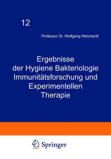 Wolfgang Weichardt - Ergebnisse der Hygiene Bakteriologie Immunitätsforschung und Experimentellen Therapie, Häftad