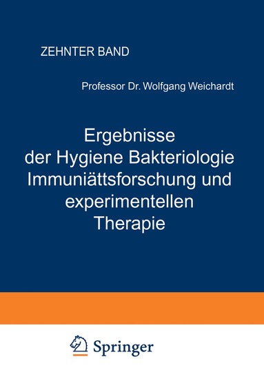 Wolfgang Weichardt - Ergebnisse der Hygiene Bakteriologie Immunitätsforschung und experimentellen Therapie, Häftad