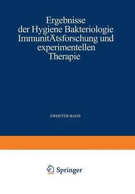 Ergebnisse der Hygiene Bakteriologie Immunittsforschung und experimentellen Therapie 1