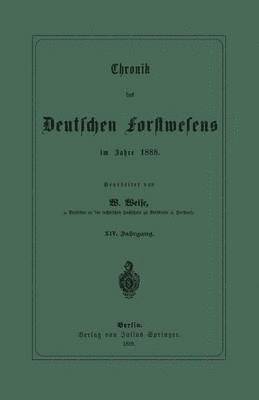 Chronik des Deutschen Forstwesens im Jahre 1888