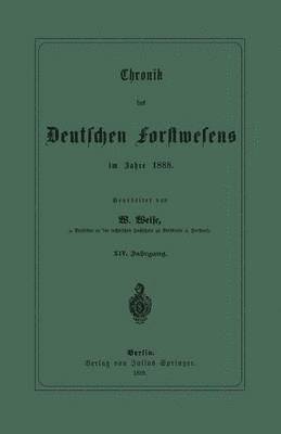 Chronik des Deutschen Forstwesens im Jahre 1888 1