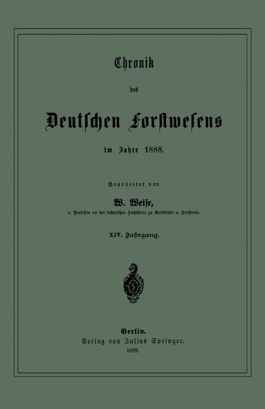 W. Weise - Chronik des Deutschen Forstwesens im Jahre 1888, Häftad