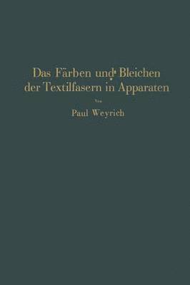 Das Frben und Bleichen der Textilfasern in Apparaten 1