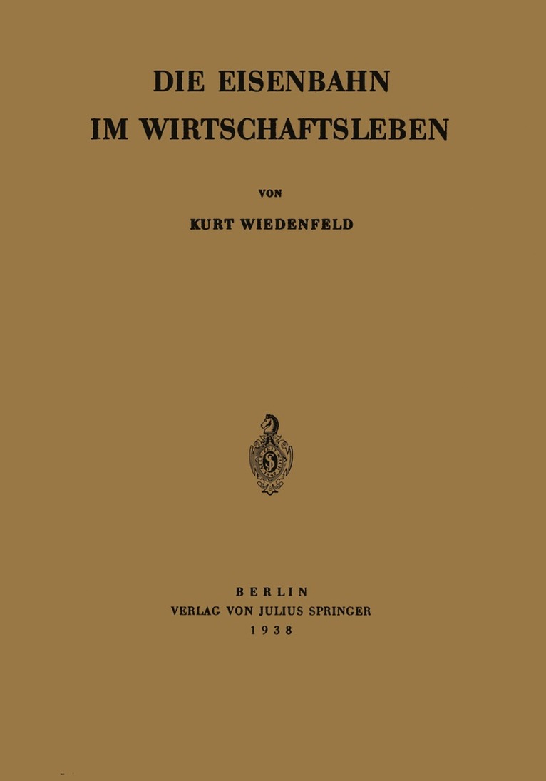 Kurt Wiedenfeld - Die Eisenbahn im Wirtschaftsleben, Häftad