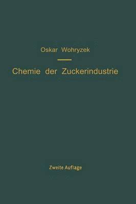 bokomslag Chemie der Zuckerindustrie