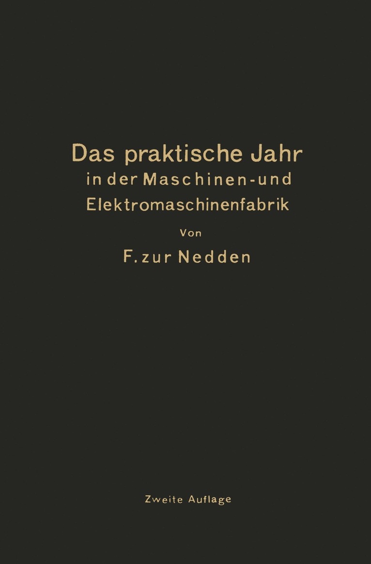 F. Zur Nedden - Das praktische Jahr in der Maschinen- und Elektromaschinenfabrik, Häftad