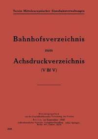 bokomslag Bahnhofsverzeichnis zum Achsdruckverzeichnis