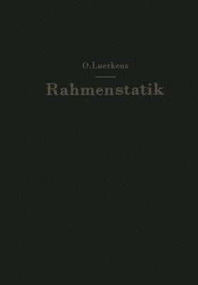 Die Methoden der Rahmenstatik