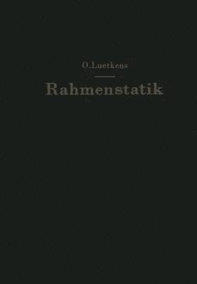 Die Methoden der Rahmenstatik 1