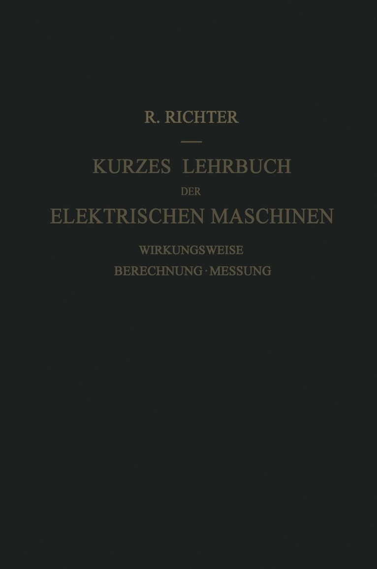 Kurzes Lehrbuch der Elektrischen Maschinen 1