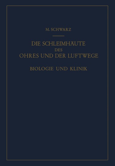 Martin Schwarz - Die Schleimhäute des Ohres und der Luftwege, Häftad