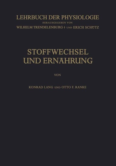 Konrad Lang, Otto F. Ranke, Wilhelm Trendelenburg, Erich Schütz - Stoffwechsel und Ernährung, Häftad
