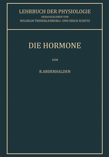 R. Abderhalden, Wilhelm Trendelenburg, Erich Schütz - Die Hormone, Häftad